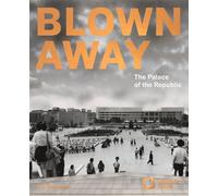 Blown away - The Palace of the Republic