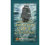 Blown Off Course: The action-packed maritime adventure series (John Pearce)
