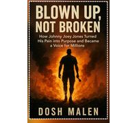 Blown up, Not broken: How Johnny Joey Jones Turned His Pain into Purpose and Became a Voice for Millions