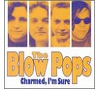 Blowpops - Charmed I'm Sure