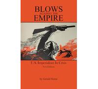 Blows Against the Empire: U.S. Imperialism in Crisis