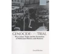 Bloxham - Genocide on Trial 'War Crimes Trials and the Formation of Ho - X555z