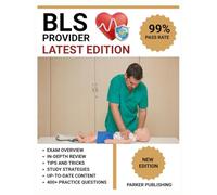 BLS (Basic Life Support) Provider Exam Prep Latest Edition 2025: 8 Full-Length Practice Tests with Answer Explanations and Study Guide