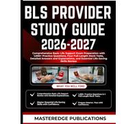 BLS PROVIDER STUDY GUIDE 2026-2027: Comprehensive Basic Life Support Exam Preparation with 1,000+ Practice Questions, Four Full-Length Mock Tests, ... and Essential Life-Saving Skills Review