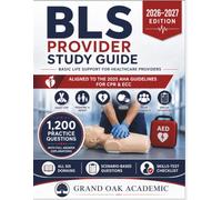 BLS Provider Study Guide 2026-2027 Edition: 1,200 Practice Questions with Full Answer Explanations