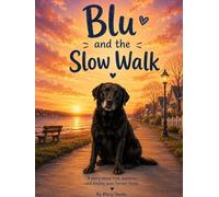 Blu and the Slow Walk: Finding Home One Slow Walk at a Time
