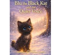 Blu the Black Kat and the Quiet Voice (The Blu the Black Kat Collection)