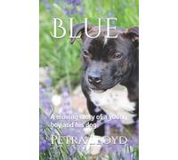 Blue: A moving story of a young boy and his dog: 1 (Blue Books)