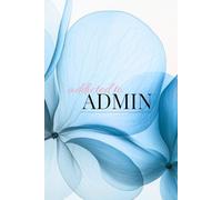 Blue Aesthetic ‘Addicted to Admin’ Notebook: Lined notebook for journaling, to-do lists, and life admin - 6x9 inches (A5), 120 pages