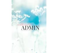 Blue Aesthetic ‘Addicted to Admin’ Notebook: Lined notebook for journaling, to-do lists, and life admin - 6x9 inches (A5), 120 pages