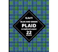 Blue and Green Plaid Scrapbook Paper: Decorative Gingham Tartan Buffalo Pattern for Crafts, Collages, Invitations, DIY Projects, Decoupage - 22 Sheets - 1 Design