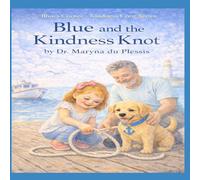 Blue and the Kindness knot: Blue´s Corner Kindness Crew Series