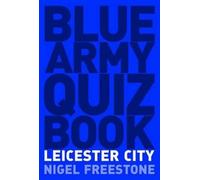 Blue Army Quiz Book Leicester City