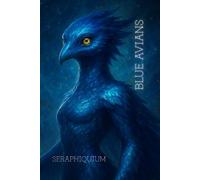 BLUE AVIANS SERAPHIQUIUM: Starseed Notebook of Cosmic Inspiration , and Universal Connection. Galactic Awakening, and Spiritual Reflection - ... Paper (The Galactic Collection)