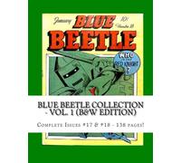 Blue Beetle Collection - Vol. 1 (B&W Edition): Complete Issues #17 & #18 -138 pages!
