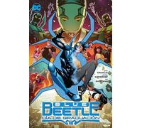Blue Beetle: Día De Graduación: Día De Graduación / Graduation Day