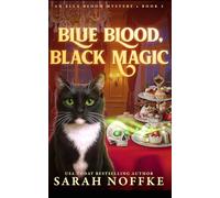 Blue Blood, Black Magic: A Paranormal Cozy Mystery (Ella Bloom Mysteries)