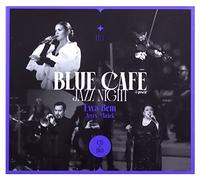 Blue Cafe - Blue Cafe Jazz Night Goscinnie Ewa Bem, Jerzy Malek