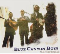 BLUE CANYON BOYS - Next Go 'Round