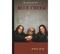 Blue Cheer Biography: The Band That Made Rock Heavy