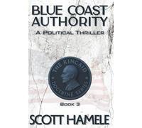 Blue Coast Authority: A Political Thriller: 3 (The Kincaid Doctrine)