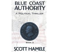 Blue Coast Authority: A Political Thriller (The Kincaid Doctrine)