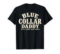 Blue Collar Daddy - Dirty Hands, Busy Night Graphic Value Graphic T-Shirt