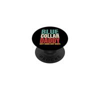 Blue Collar Daddy Dirty Hands Busy Nights Funny Dad Joke PopSockets Adhesive PopGrip