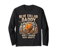 Blue Collar Daddy Dirty Hands Lineman Machinist Mechanic Long Sleeve T-Shirt