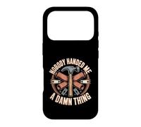 Blue Collar Nobody Handed Me A Damn Thing Case for iPhone 17 Pro