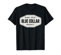 Blue Collar Roughneck Blood Sweat Profanity Blue Collar T-Shirt