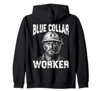Blue Collar Worker Working Class Man Zip Hoodie