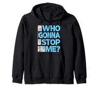 Blue Color Who Gonna Stop Me? Blue Graphic Zip Hoodie