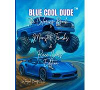 BLUE COOL DUDE: The Monster Truck (BLUE COOL DUDE COLORING BOOK SERIES)