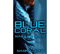 Blue Coral: 3 (Naga Brides)