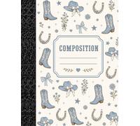 Blue Cottagecore Cowgirl Composition Notebook: Cute Cottagecore Western Lined Notebook for School, Notes, Journaling & Everyday Writing