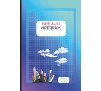 Blue Cover Pure Bliss Notebook: Graph Journal (6 x 9”, 110 Pages) - Elegant Grid Notebook with Inspirational Cover Design from the Bliss Collection, Perfect for School, Work, and Everyday Notes.