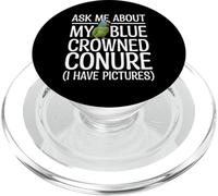 Blue Crowned Conure Birdkeeper Ask Me Blue Crowned Conure PopSockets PopGrip for MagSafe