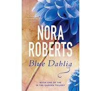 Blue Dahlia: Number 1 in series (In the Garden Trilogy)