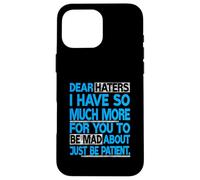Blue Dear Haters - Be Mad Blue Graphic Case for iPhone 16 Pro Max