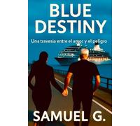Blue Destiny: Una travesía entre el amor y el peligro