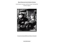 Blue Diamond and Hollow Homes: Coal Miners, Families, and the Camps That Built St. Charles, Virginia