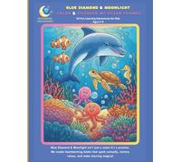 Blue Diamond & Moonlight: Color & Discover My Ocean Friends: 40 Fun Learning Adventures for Kids Ages 4-8
