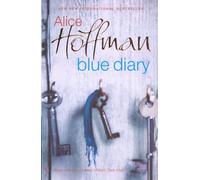 Blue Diary: A gripping novel about the dark shadows in ordinary lives from the author of Practical Magic