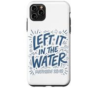 Blue Drawn Left It In The Water Matthew 28:19 Case for iPhone 11 Pro Max