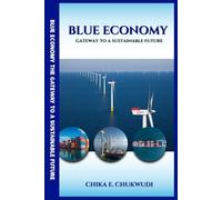 BLUE ECONOMY: Gateway to a Sustainable Future