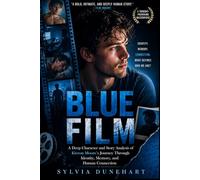 BLUE FILM: A Deep Character and Story Analysis of Kieron Moore’s Journey Through Identity, Memory, and Human Connection