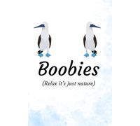 Blue Footed Boobie: Relax it's just nature