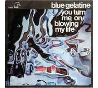 Blue Gelatine - You Turn Me On / Blowing My Life [7-inch Record]