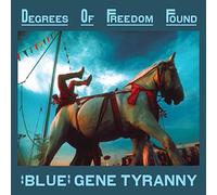 BLUE GENE TYRANNY - DEGREES OF FREEDOM FOUND
